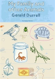 My Family and Other Animals (Gerald Durrell)