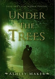 Under the Trees (Ashley Maker)