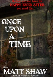 Once Upon a Time (Matt Shaw)