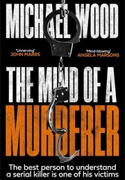 The Mind of a Murderer (Michael Wood)