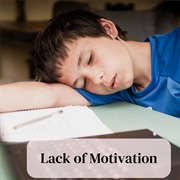 Lack of Motivation to Do Anything