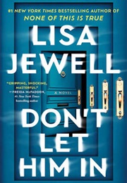 Don't Let Him in (Lisa Jewell)