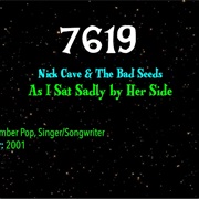 #9294 as I Sat Sadly by Her Side by Nick Cave & the Bad Seeds