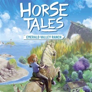 Horse Tales Emerald Valley Ranch