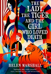 The Lady, the Tiger and the Girl Who Loved Death (Helen Marshall)