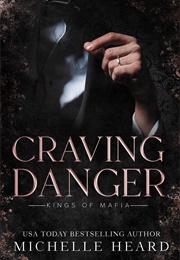 Craving Danger (Michelle Heard)