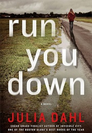 Run You Down (Julia Dahl)