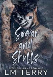 Sugar and Skulls (LM Terry)