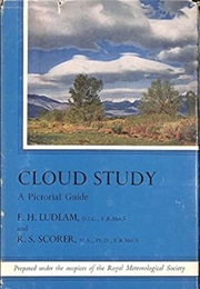 Cloud Study: A Pictorial Guide (F. H. Ludlam & R. S. Scorer)