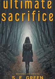 Ultimate Sacrifice (S E Green)