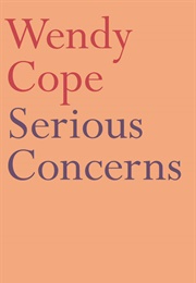 Serious Concerns (Wendy Cope)