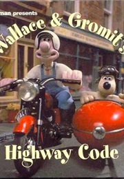 Wallace & Gromit's Highway Code (Aardman)