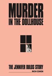 Murder in the Dollhouse (Rich Cohen)