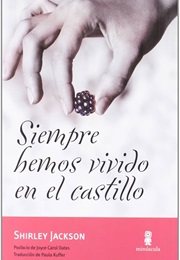 Siempre Hemos Vivido En El Castillo (Shirley Jackson)
