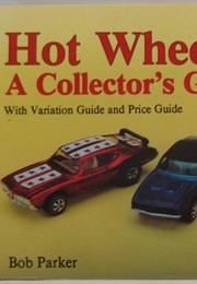 Hot Wheels: A Collector's Guide (Bob Parker)