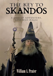 The Key to Skandos (William A. Prater)