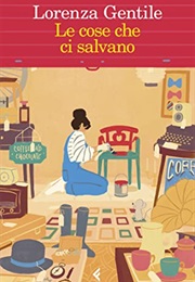 Le Cose Che Ci Salvano (Lorenza Gentile)