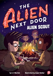 The Alien Next Door: Alien Scout (A.I. Newton)