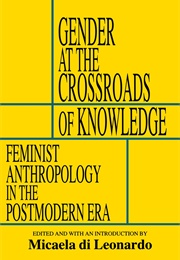 Gender at the Crossroads of Knowledge (Ed. Micaela Di Leonardo)