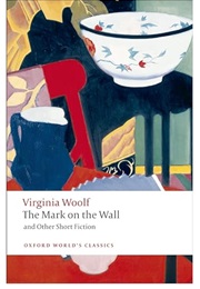 The Mark on the Wall and Other Short Fiction (Virginia Woolf)
