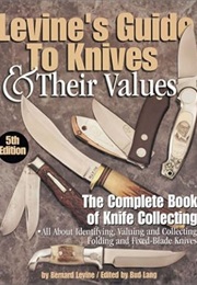 Levine's Guide to Knives and Their Values (Bernard Levine)