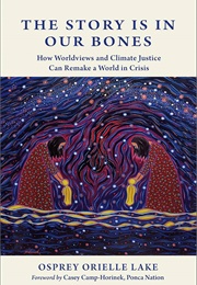 The Story Is in Our Bones (Osprey Orielle Lake)