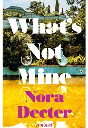 What's Not Mine (Nora Decter)