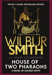 House of Two Pharaohs (Wilbur Smith With Mark Chadbourn)