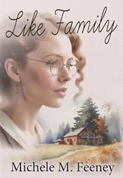 Like Family (Michele M. Feeney)