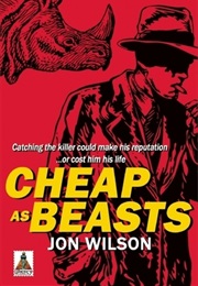 Cheap as Beasts (Jon Wilson)