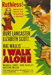 I Walk Alone (1947)