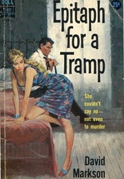 Epitaph for a Tramp (David Markson)