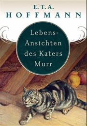 Lebens-Ansichten Des Katers Murr (E. T. A. Hoffmann)