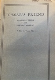 Caesar's Friend (Dixon, Campbell / Morrah, Dermot)
