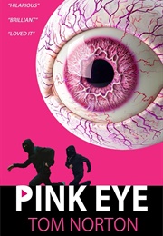Pink Eye (Tom Norton)