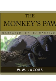 The Monkey's Paw (W.W. Jacobs - Read by BJ Harrison)