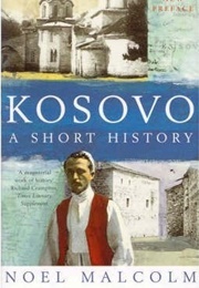 Kosovo a Short History (Malcolm, Noel)