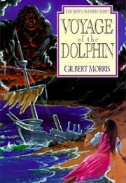 Voyage of the Dolphin (Gilbert L. Morris)