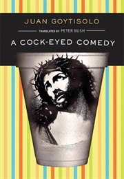 A Cock-Eyed Comedy (Juan Goytisolo)