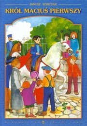 Król Maciuś Pierwszy (Janusz Korczak)