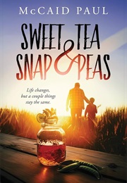 Sweet Tea & Snap Peas (McCaid Paul)