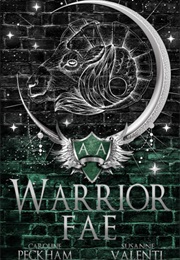 Warrior Fae (Caroline Peckham & Susanne Valenti)
