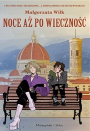 Noce Aż Po Wieczność (Małgorzata Wilk)