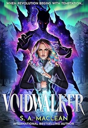 Voidwalker (S. A. MacLean)