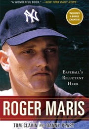 Roger Maris (Tom Clavin and Danny Peary)