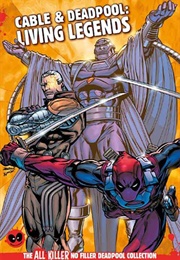 Cable & Deadpool: Living Legends (Hachette Partworks Collection)