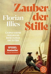 Zauber Der Stille (Florian Illies)