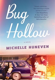 Bug Hollow (Michelle Huneven)