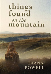 Things Found on the Mountain (Diana Powell)