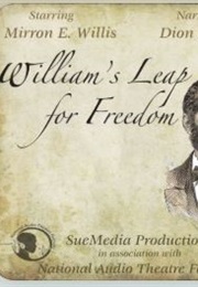 William's Leap for Freedom (Adapted by Renee Pringle With Assistance by Sue Zi)